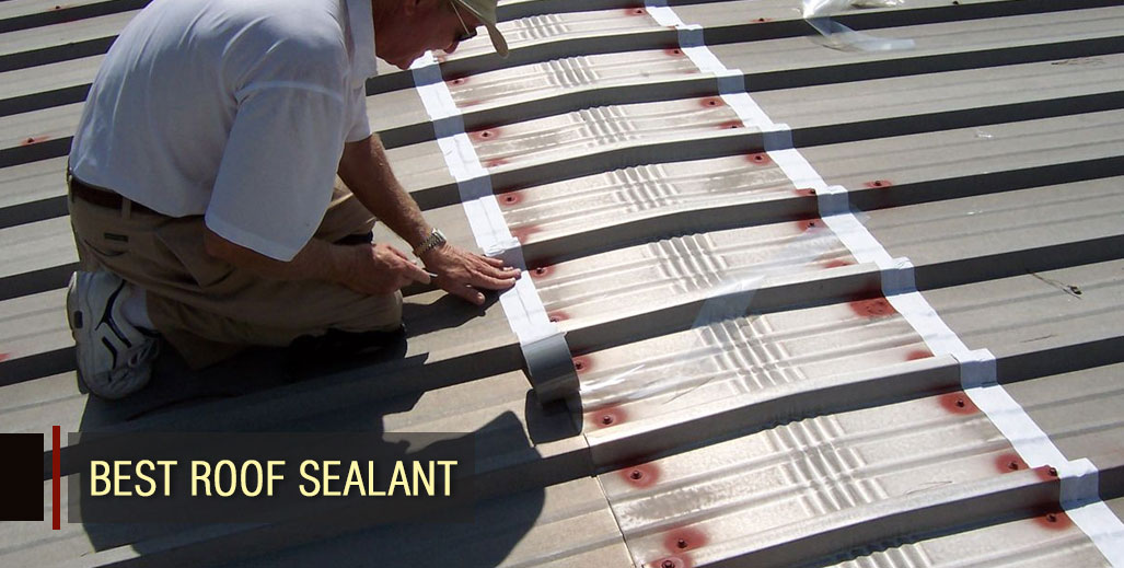 Best Roof Sealant for Leaks